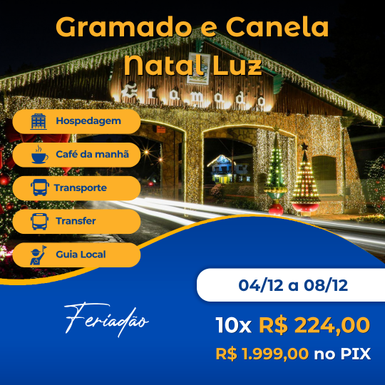 Detalhes da viagem Gramado e Canela – Natal Luz dos Sonhos